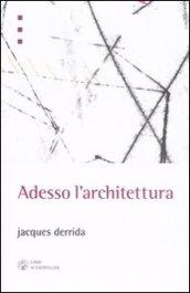 Adesso l'architettura