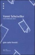 Vanni Scheiwiller. Uomo, intellettuale, editore