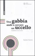 Una gabbia andò a cercare un uccello. L'ambiente e il suo valore