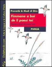 Proverbi & modi di dire. Puglia. Fimmane a boi de li paesi toi-Donne e buoi dei paesi tuoi