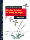 Proverbi & modi di dire. Sardegna. Confida in totus, et fidadì de pagus-Confida in tutti e fidati di pochi