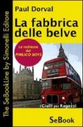 La fabbrica delle belve. Le inchieste dei Pimlico Boys. E-book. Formato PDF