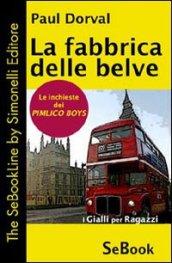 La fabbrica delle belve. Le inchieste dei Pimlico Boys. E-book. Formato PDF