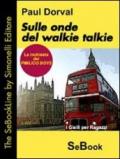 Sulle onde del walkie talkie. Le inchieste dei Pimlico Boys. E-book. Formato ePub