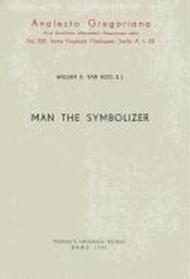 Man the Symbolizer