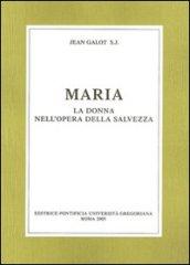 Maria. La donna nell'opera della salvezza