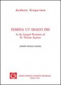 Femina ut imago Dei. In the integral feminism of st. Thomas Aquinas