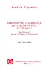 Expression de la coherence du mystere de Dieu et du salut. La Réciprocité dans la Téologie et l'Economie