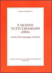 E questo tutti chiamano «Dio». Analisi del Linguaggio cristiano
