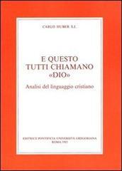 E questo tutti chiamano «Dio». Analisi del Linguaggio cristiano