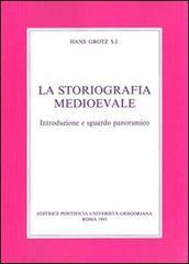 La storiografia medioevale. Introduzione e sguardo panoramico