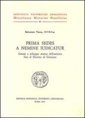 Prima sedes a nemine iudicatur. Genesi e sviluppo storico dell'assioma fino al decreto di Graziano