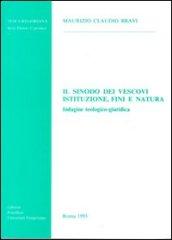 Il sinodo dei vescovi. Istituzione, fini e natura. Indagine teologico-giuridica