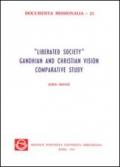 Liberated society. Gandhian and christian vision comparative study