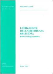 L' orizzonte dell'obbedienza religiosa. Ricerca teologico-canonica