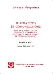 Il concetto di comunicazione. Saggio di lessicografia filosofica e teologica sul tema di «Comunicare» in Tommaso d'Aquino