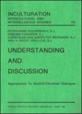 Understanding and discussion. Approaches to muslim-christian dialogue