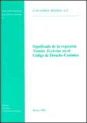 Significado de la expresion «Nomine Ecclesiae» en el codigo de derecho canonico