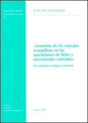 Asuncion de los consejos evangélicos en las asociaciones de fieles y movimientos eclesiales. Investigacion teologico-canonica