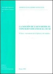 La noción de laico desde el Concilio Vaticano II al CIC '83. El laico: «Sacramento de la Iglesia y del mundo»