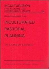 Inculturated pastoral planning. The U.S. hispanic experience