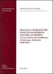 The local Church in the light of magisterium teaching on mission. A case in point: the archdiocese of Semarang-Indonesia (1940-1981)
