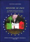 Ministri di pace. Le famiglie dell'esercito europeo pietre vive per la fabbrica del futuro