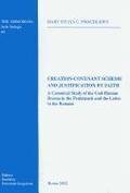 Creation-Covenant Scheme and Justification by Faith. A Canonical Study of the God-Human Drama in the Pentateuch and the Letter to the Romans