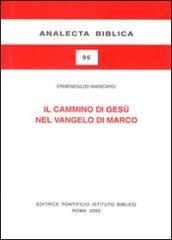 Il cammino di Gesù nel Vangelo di Marco. Schema narrativo e tema cristologico