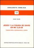 Jesús y la figura de David en Mc. 2, 23-26. Trasfondo biblico, intertestamentario y rabinico