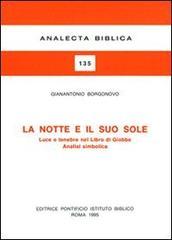 La notte e il suo sole. Luce e tenebre nel libro di Giobbe. Analisi simbolica