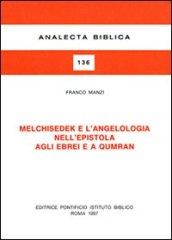 Melchisedek e l'angelologia nell'Epistola agli ebrei e a Qumran