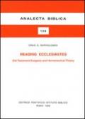 Reading Ecclesiastes. Old Testament, exegesis and hermeneutical theory