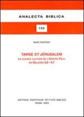 Tarse et Jerusalem. La double culture de l'Apôtre Paul en Galates 3, 6-4, 7