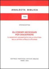 Gli esempi necessari per discernere. Il significato argomentativo della struttura della lettura di Paolo ai filippesi