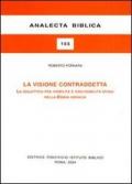 La visione contraddetta. La dialettica fra visibilità e non-visibilità divina nella Bibbia ebraica