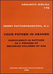 Your father in heaven. Discipleship in Matthew as a process of becoming children of God