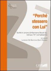 Perché stessero con Lui. Scritti in onore di Klemens Stock SJ nel suo 75° compleanno. Ediz. multilingue