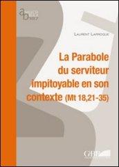 La parabole du serviteur impitoyable et son contexte (Mt 18,21-35)