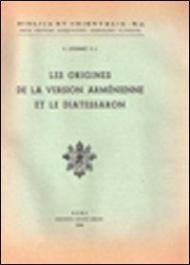 Les origines de la version arménienne de la Bible et le Diatessaron