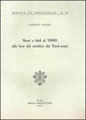 Nomi e titoli di YHWH alla luce del semitico del Nord-Ovest