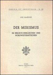 Der Merismus. Im Biblisch-Ebraischen und Nordwestsemitischen