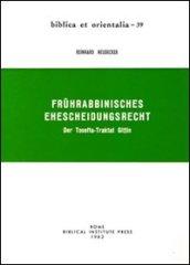 Fruhrabbinisches Ehescheidungsrecht. Der Tosefta-Traktat Gittin