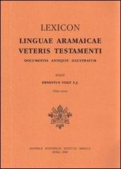 Lexicon linguae aramaicae Veteris Testamenti. Documentis antiquis illustratum