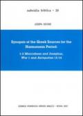 Synopsis of the greek sources for the Hasmonean period: 1-2 Maccabees and Josephus, War 1 and Antiquities 12-14