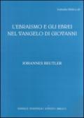 L'ebraismo e gli ebrei nel Vangelo di Giovanni