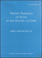 Twenty parables of Jesus in the Gospel of Luke