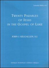 Twenty parables of Jesus in the Gospel of Luke