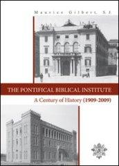 The Pontifical Biblical Institute. A century history (1909-2009)