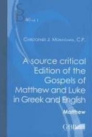 A Source critical edition of the gospels of Matthew and Luke in greek and english. 2/2.